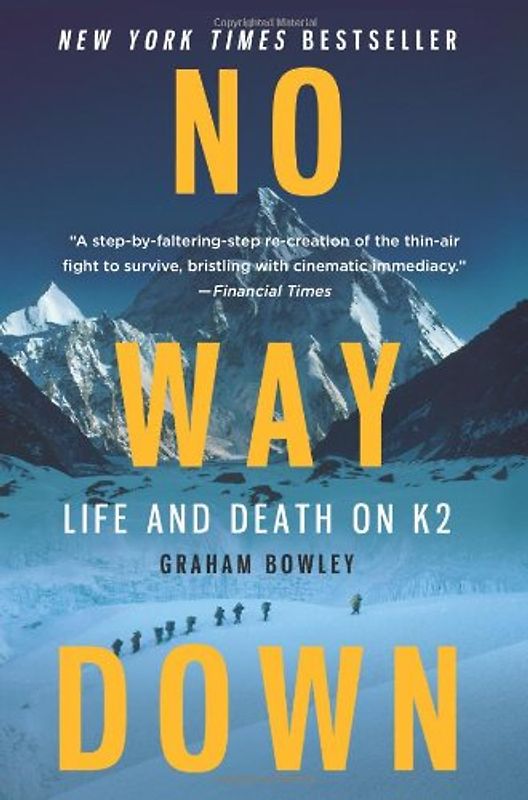 No Way Down: Life and Death on K2 - Graham Bowley