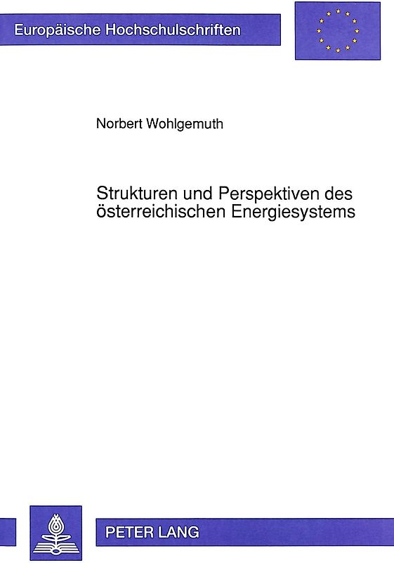 Strukturen und Perspektiven des österreichischen Energiesystems