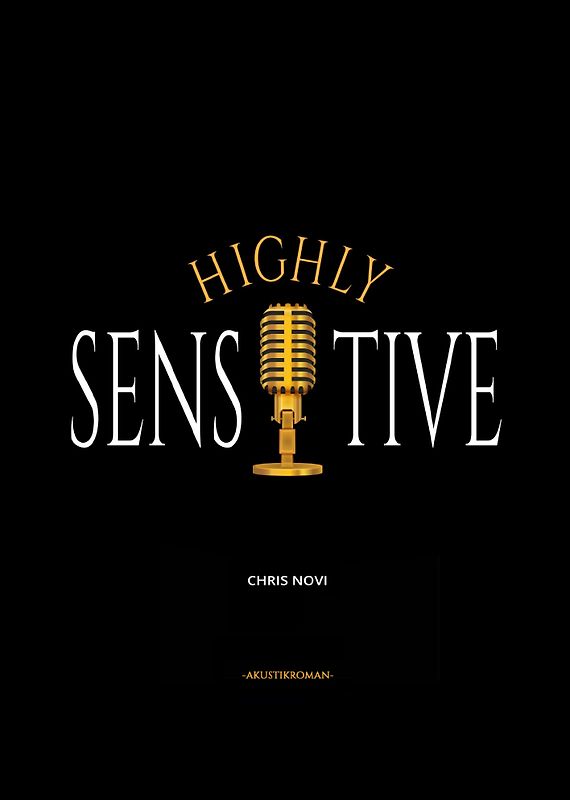 Highly Sensitive - Kreuzweg eines Hochsensiblen