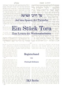 Auf den Spuren der Parascha. Ein Stück Tora. Zum Lernen des Wochenabschnitts