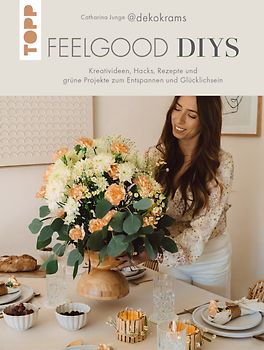 Feelgood-DIYs. Von Catharina Junge aka @dekokrams