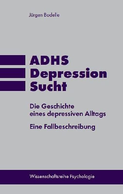 ADHS * Depression * Sucht