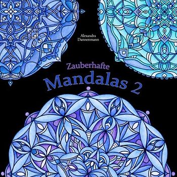 Zauberhafte Mandalas 2: Ausmalen und Entspannen, ein Malbuch für Erwachsene mit schwarzem Hintergrund (Stressabbau) (Zauberhafte Mandalas mit schwarzem Hintergrund, Band 2)