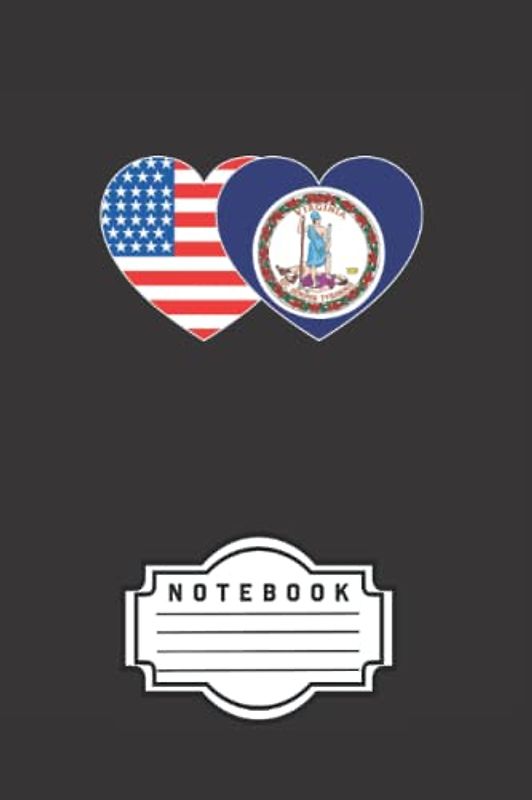 Notebook: Virginia and USA Flag Twin Heart for Virginian Americans Patriotic Bilingual Multicultural Double National Diaspora America Motherland ... Journal Planner Sketchbook Composition Book