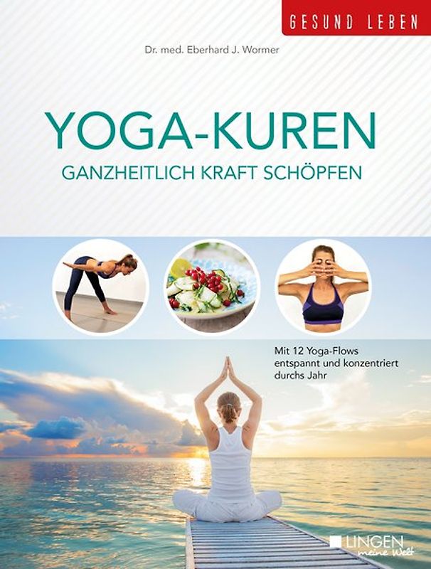 Yoga-Kuren - Ganzheitlich Kraft schöpfen