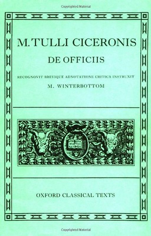 De Officiis (Scriptorum Classicorum Bibliotheca Oxoniensis) - Cicero, Marcus Tullius