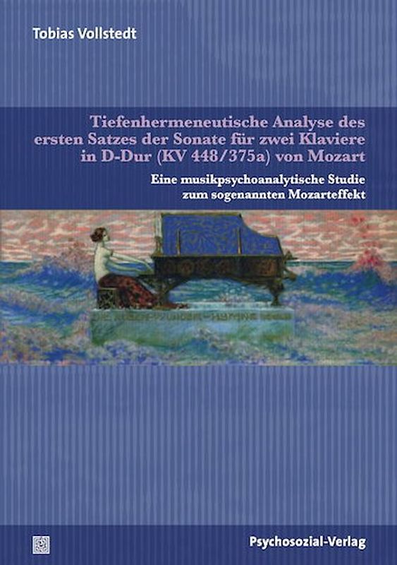 Tiefenhermeneutische Analyse des ersten Satzes der Sonate für zwei Klaviere in D-Dur (KV 448/375a) von Mozart