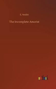 The Incomplete Amorist