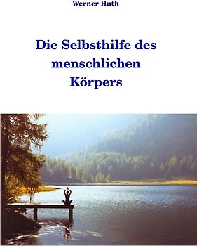 Die Selbsthilfe des menschlichen Körpers