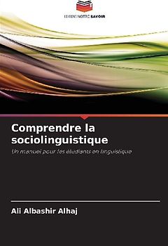 Comprendre la sociolinguistique
