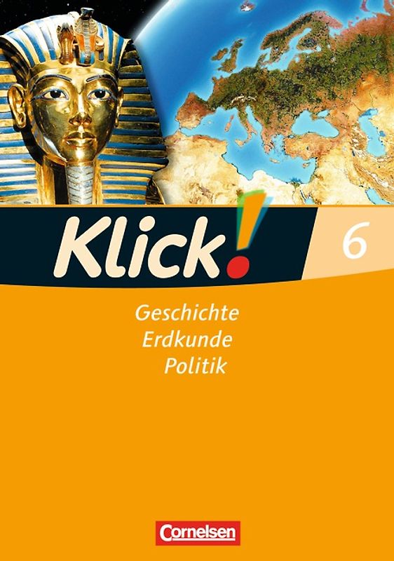 Klick! Geschichte, Erdkunde, Politik - Westliche Bundesländer - Ausgabe ab 2007 - 6. Schuljahr