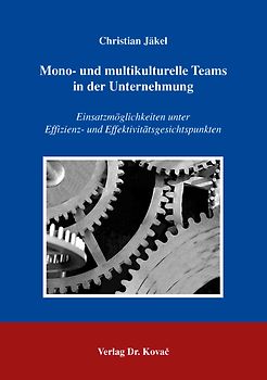 Mono- und multikulturelle Teams in der Unternehmung