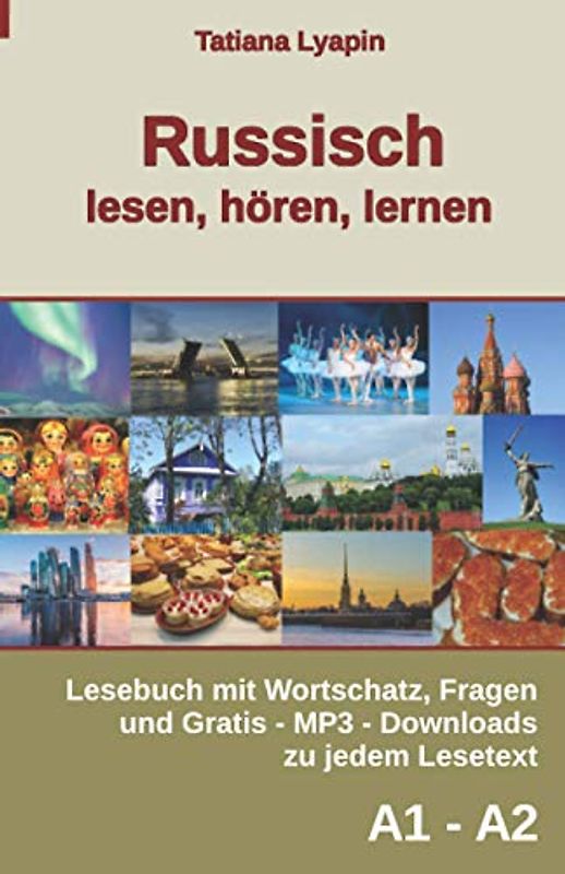 Russisch lesen, hören, lernen: Lesebuch für Anfänger mit Wortschatz, Fragen und Gratis-MP3-Downloads zu jedem Lesetext