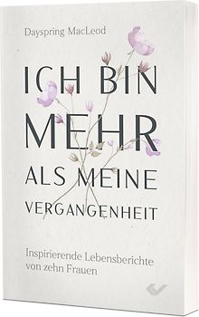 Ich bin mehr als meine Vergangenheit