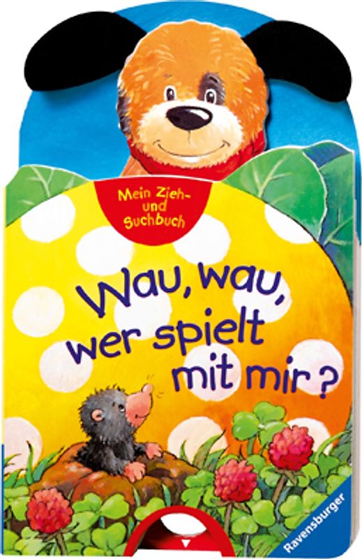 Mein Zieh- und Suchbuch: Wau, wau, wer spielt mit mir?