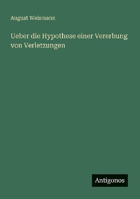 Ueber die Hypothese einer Vererbung von Verletzungen