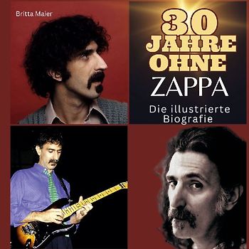 30 Jahre <br> ohne Zappa