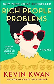 Rich People Problems: A Novel - Kevin Kwan [Softcover]