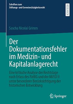 Der Dokumentationsfehler im Medizin- und Kapitalanlagerecht