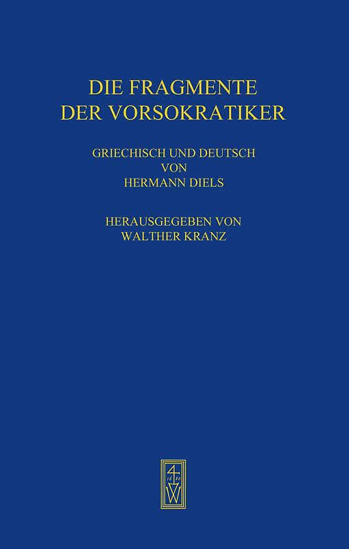 Die Fragmente der Vorsokratiker