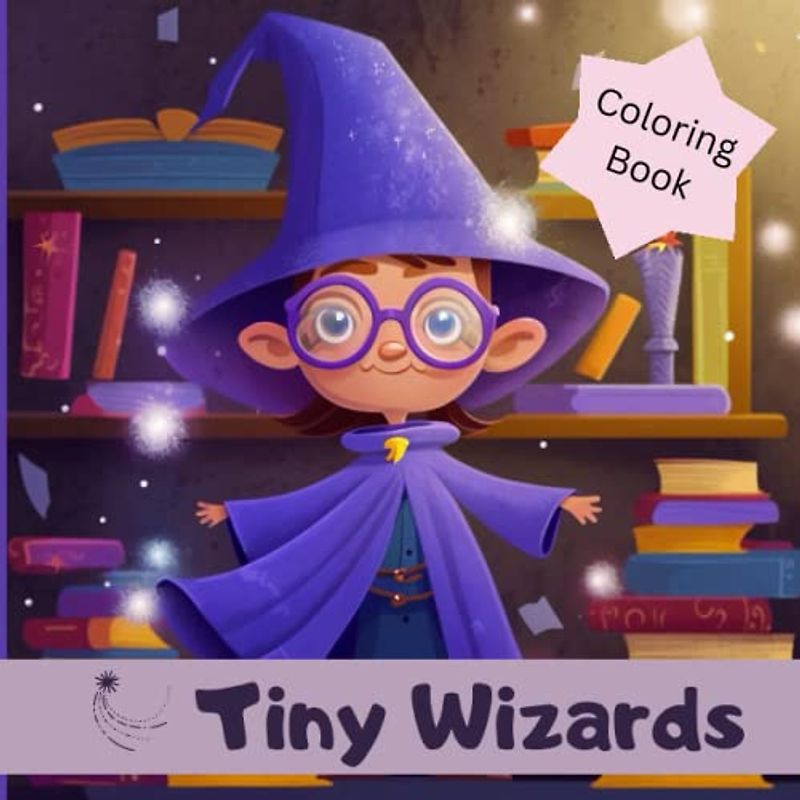 Tiny Wizards: Create your own magical world and discover the magic of color!