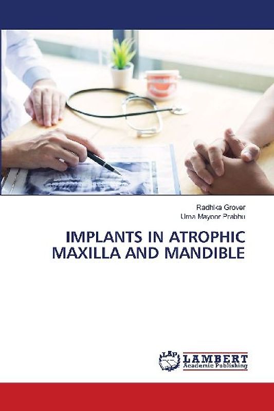 IMPLANTS IN ATROPHIC MAXILLA AND MANDIBLE