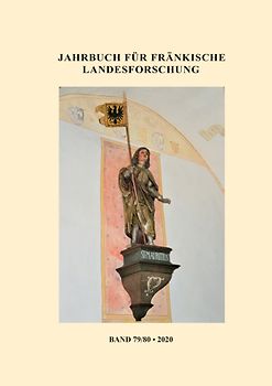 Jahrbuch für fränkische Landesforschung, Band 79/80 (2020)