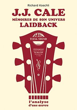 J.J. Cale - Mémoires de son univers de musique laidback