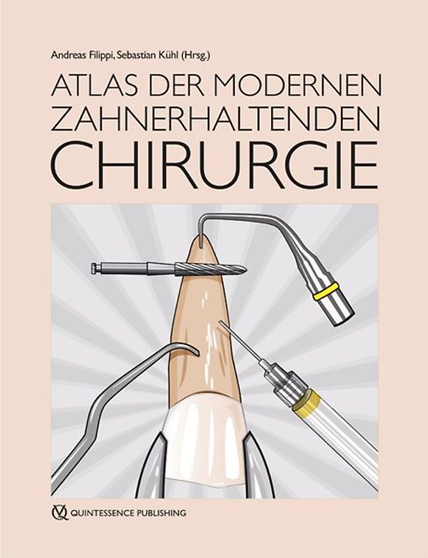 Atlas der modernen zahnerhaltenden Chirurgie