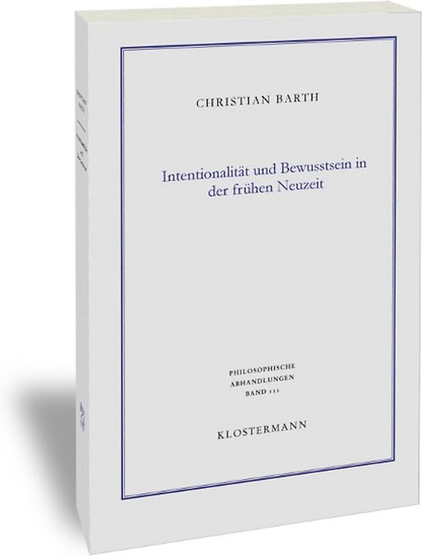 Intentionalität und Bewusstsein in der frühen Neuzeit