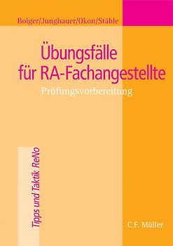 Übungsfälle für RA-Fachangestellte. Prüfungsvorbereitung