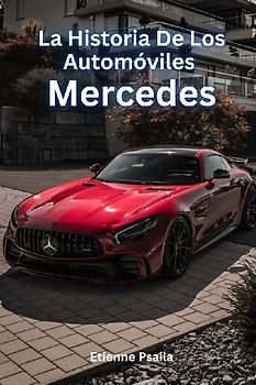 La Historia De Los Automóviles Mercedes