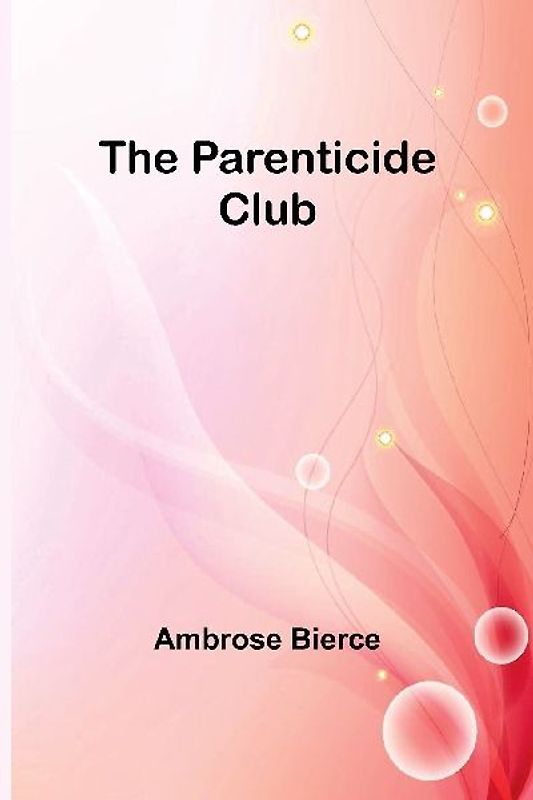 The Parenticide Club