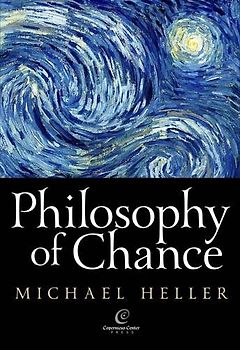 Philosophy of Chance: A cosmic fugue with a prelude and a coda