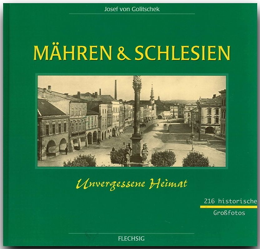 Mähren und Schlesien - Unvergessene Heimat