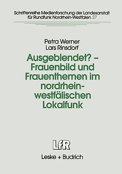 Ausgeblendet? — Frauenbild und Frauenthemen im nordrhein-westfälischen Lokalfunk