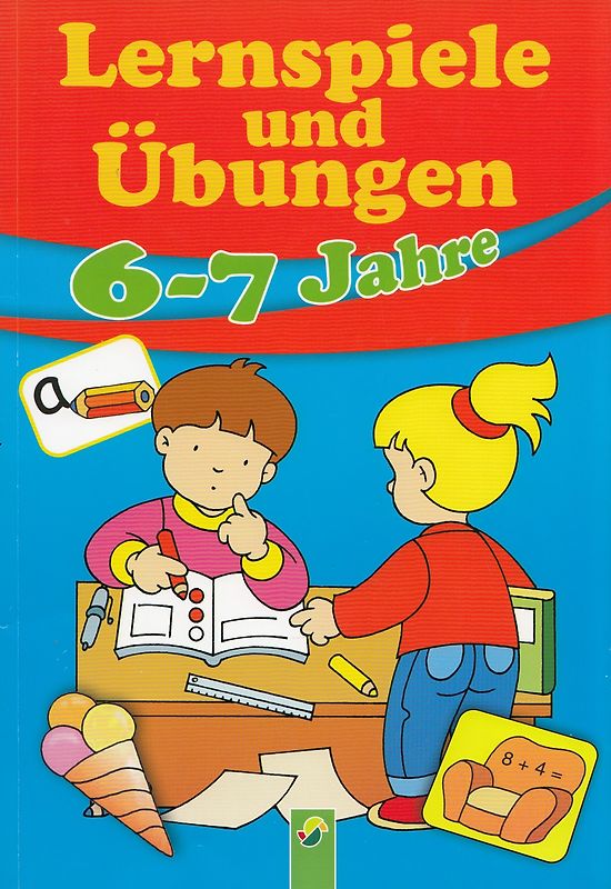 Lernspiele und Übungen - 6-7 Jahre [Taschenbuch]