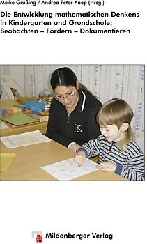 Die Entwicklung mathematischen Denkens in Kindergarten und Grundschule