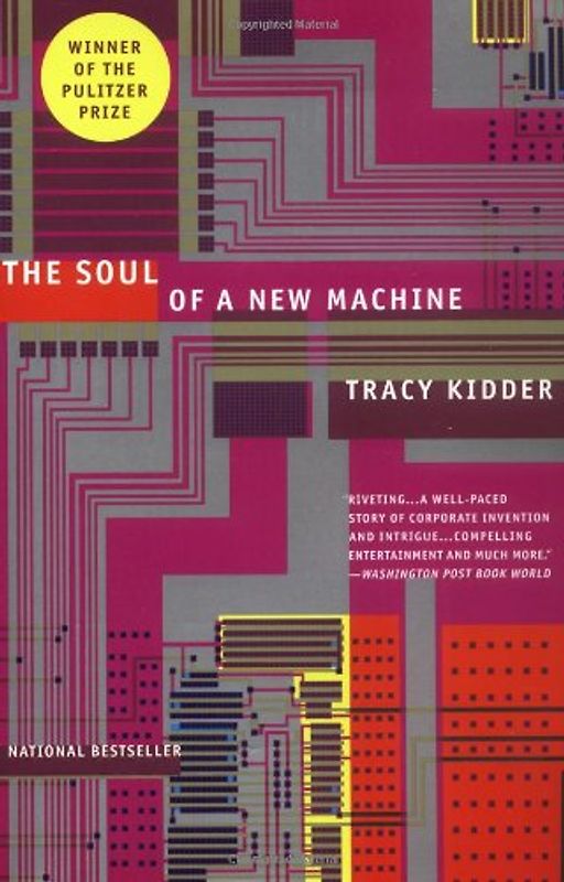 The Soul of A New Machine - Tracy Kidder