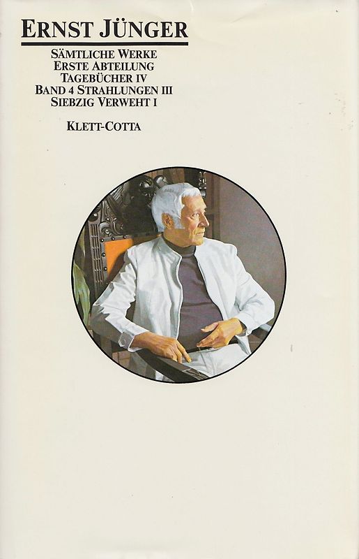 Sämtliche Werke / Siebzig verweht I. Tagebücher IV: Strahlungen III