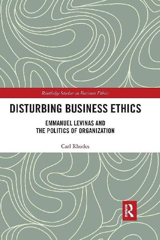 Disturbing Business Ethics