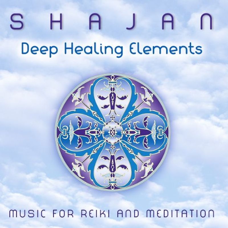 Shajan - Deep Healing Elements (Musik for Reiki)
