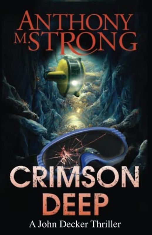 Crimson Deep: A Thriller (The John Decker Supernatural Thriller Series, Band 3)