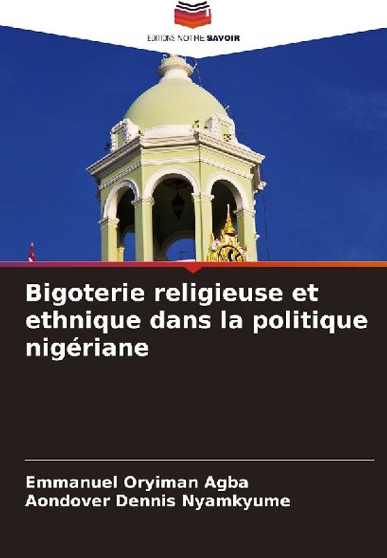 Bigoterie religieuse et ethnique dans la politique nigériane