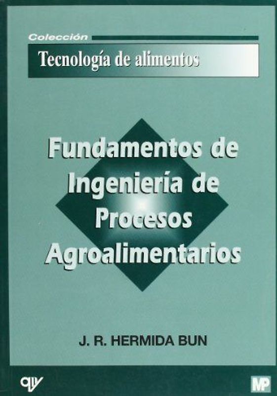 Fundamentos de ingeniería de procesos agroalimentarios