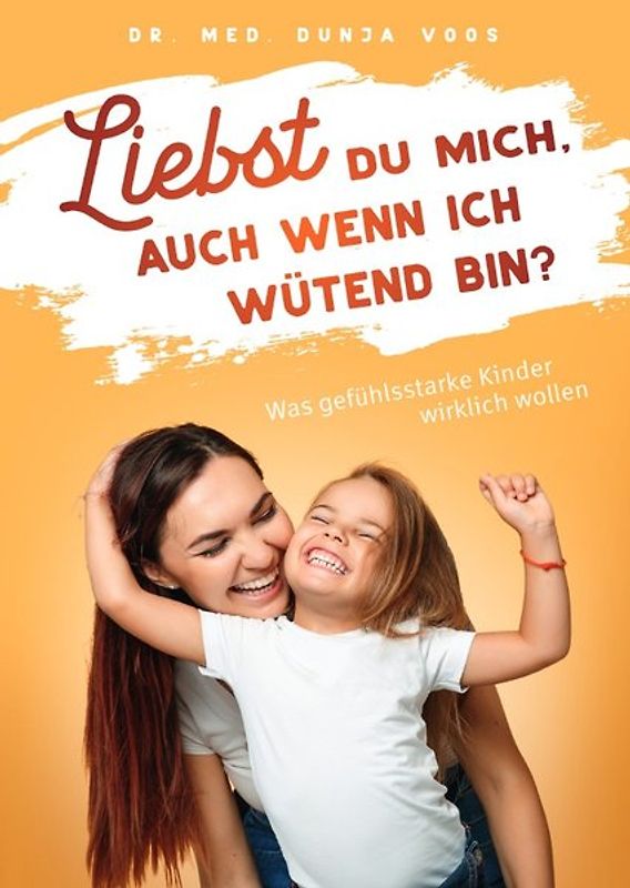 Liebst du mich, auch wenn ich wütend bin?