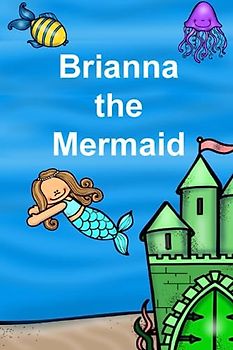 Brianna the Mermaid (Children stories)