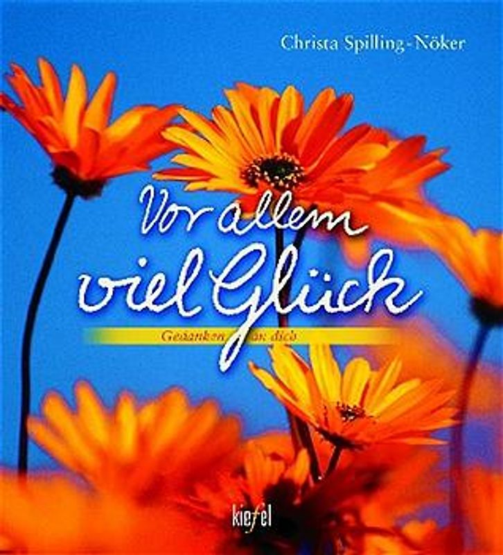 Vor allem viel Glück. (Ed. Kiefel)