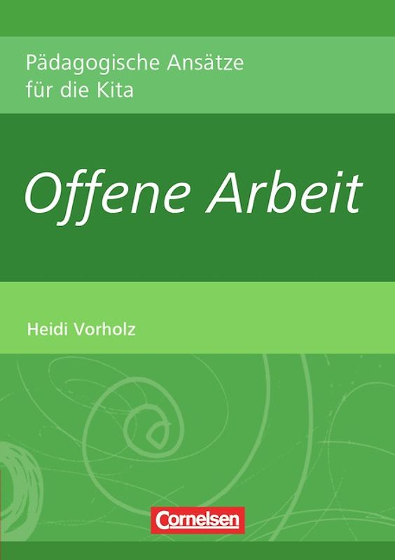 Pädagogische Ansätze für die Kita / Offene Arbeit (4. Auflage)