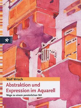 Abstraktion und Expression im Aquarell